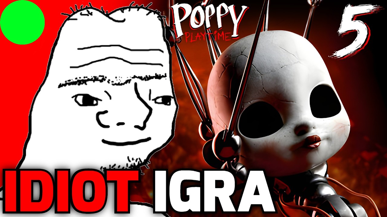 🟢 Idiot Igra Poppy Playtime: Chapter 5 LIVE