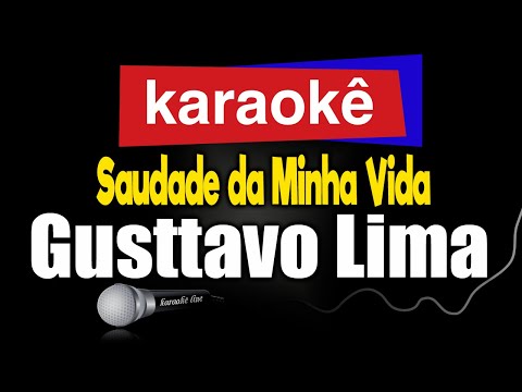 Video thumbnail for Karaokê - Saudade da Minha Vida - Gusttavo Lima 🎤