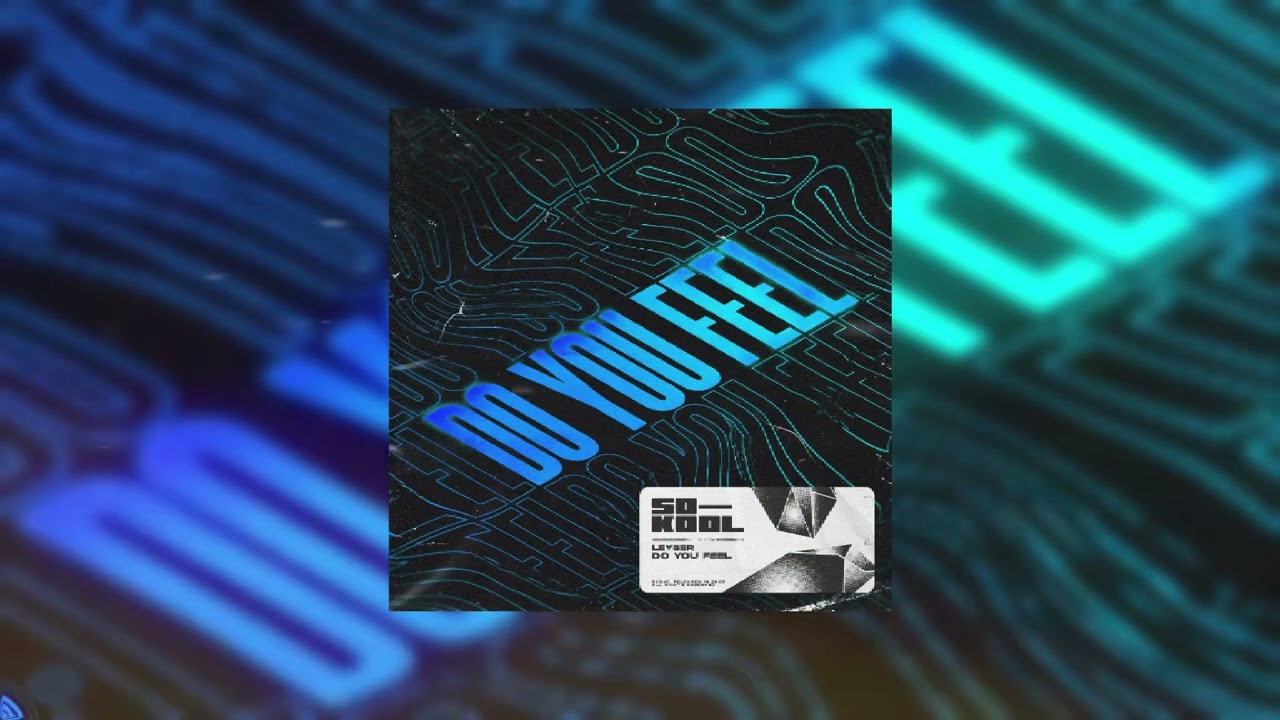 LEYBER – Do You Feel (Official Visualizer)