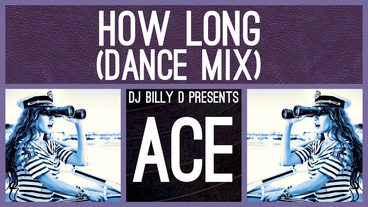 Ace How Long Dance Mix YouTube Ace how long dance mix youtube