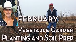 North Texas Vegetable Garden Planting and Soil Prep - February