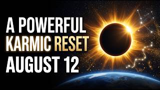 The August 2026 Solar Eclipse: The Karmic Reset Everyone Will Feel