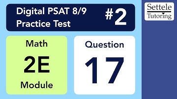 Digital PSAT 8/9 #2, Math Module 2E (easy), Question 17 (xy-plane)