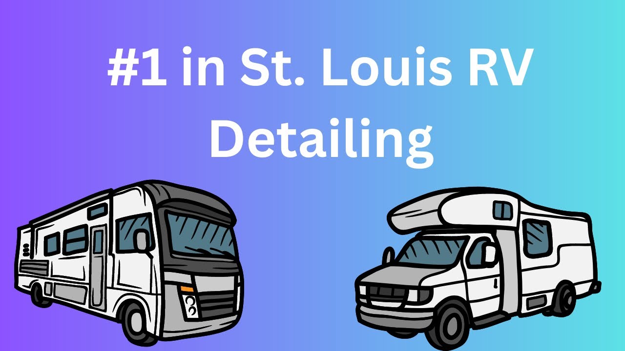 St. Louis RV Detailing YouTube
