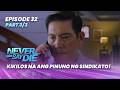 Never Say Die: Kikilos na ang pinuno ng sindikato! (Episode 32 - Part 3/3)