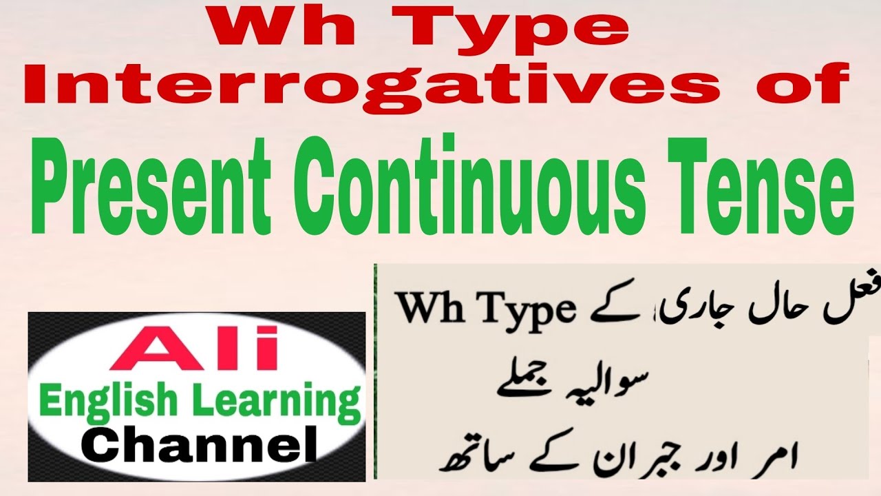 Wh Type Interrogative Sentences of Present Continuous Tense - YouTube