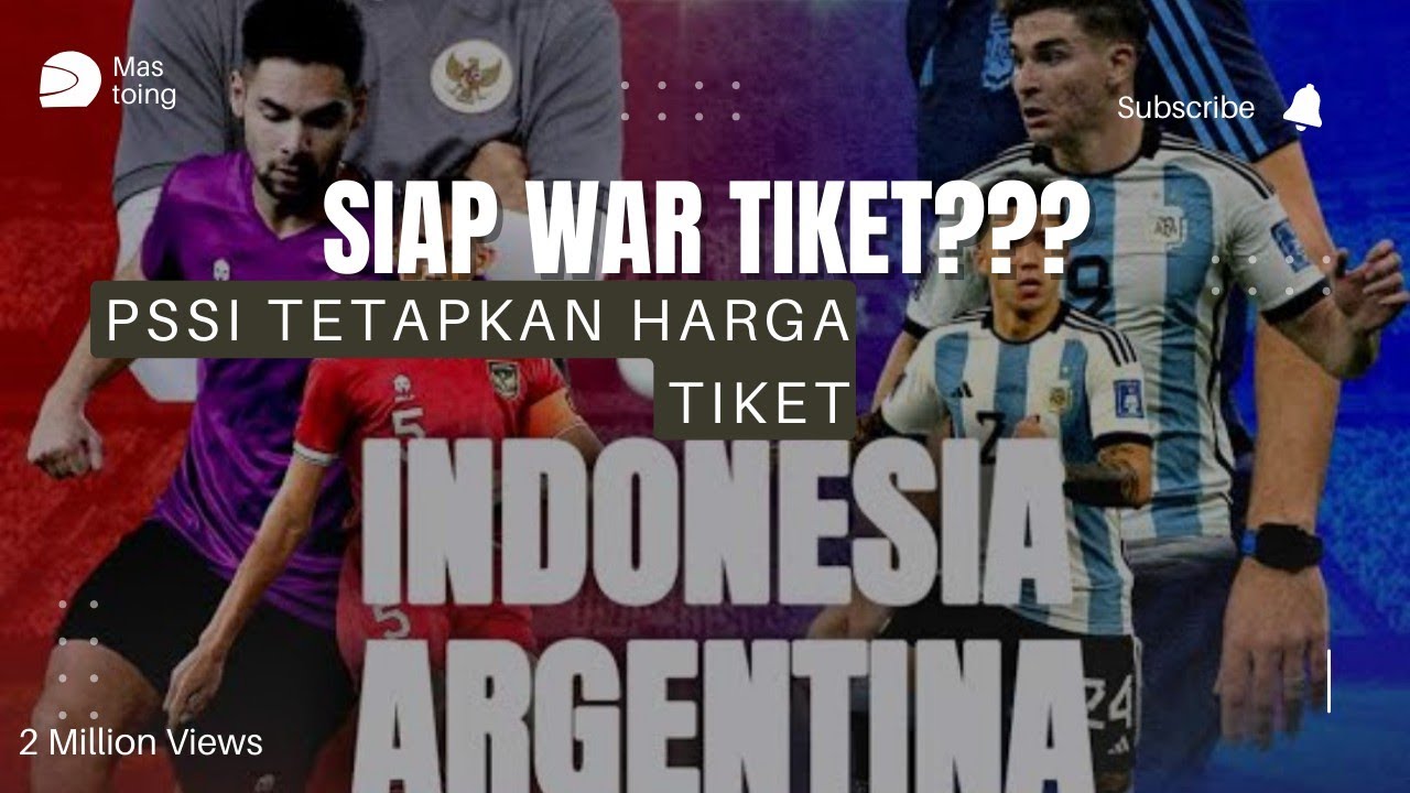 SAH HARGA TIKET INDONESIA Vs ARGENTINA - YouTube