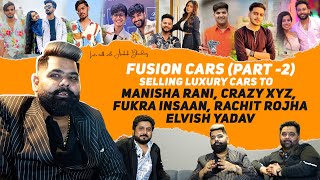 Fusion Cars Sold Luxury Cars to Top 3 Bigg Boss Contestants | Elvish | Manisha Rani | Fukra Insaan