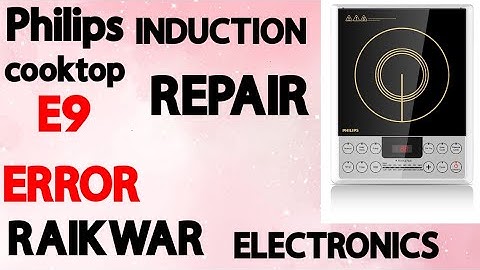 #Philips induction cooktop e9 error repair#Raikwar Electronics #2024#
