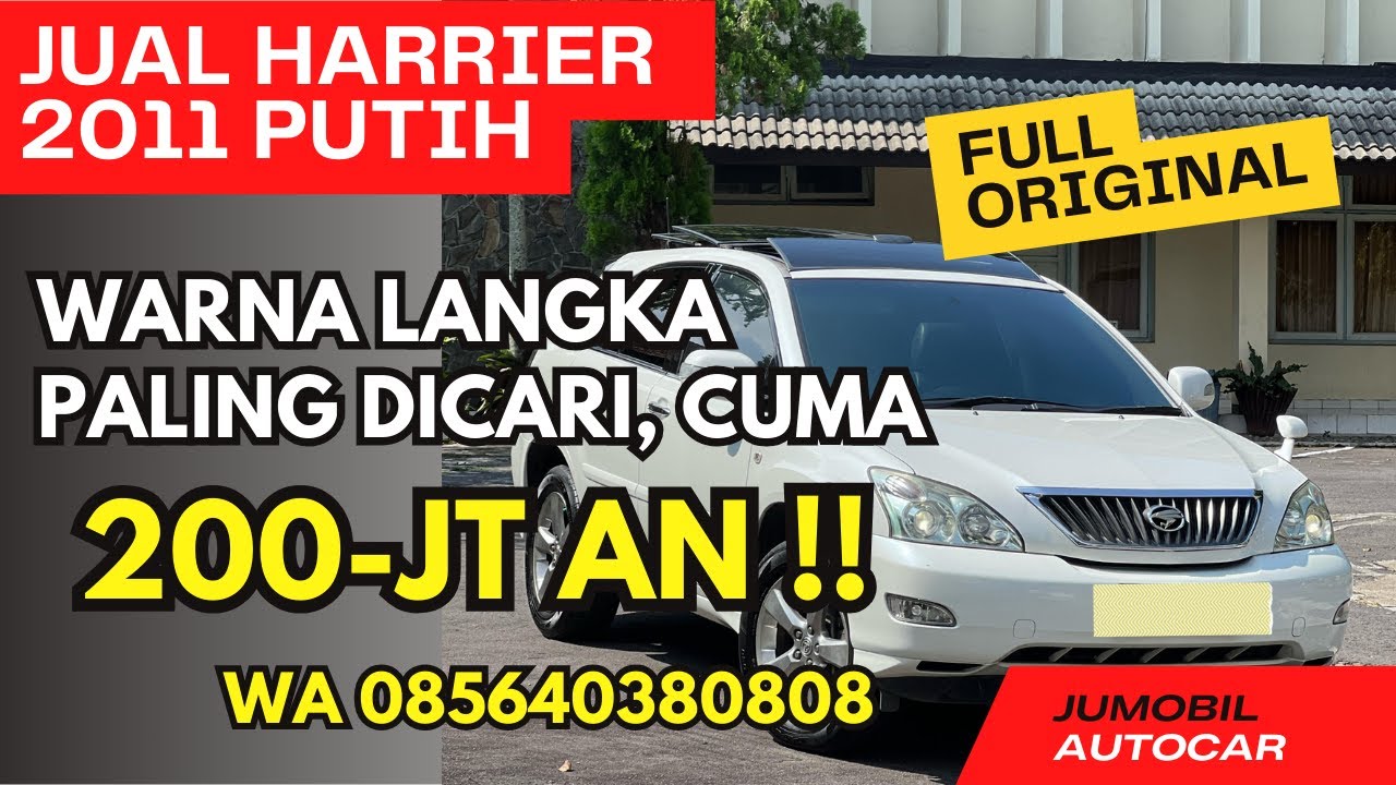 Masuk HARRIER L-PREM 2011 Warna Putih Langka ‼️