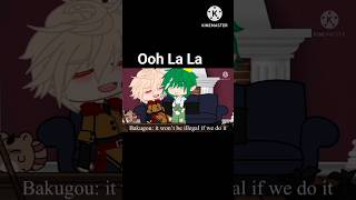 Ooh La La #anime #gachaclub #gachalife #shortsviral #shortsvideo #shorts #myheroacademia #bkdk #mha