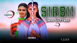 Umar Suleyman |SIRBII| Oromo Music HD 2023