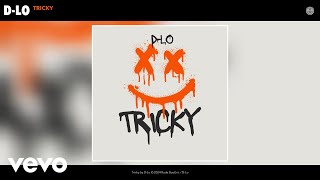 D-Lo - Tricky (Official Audio)