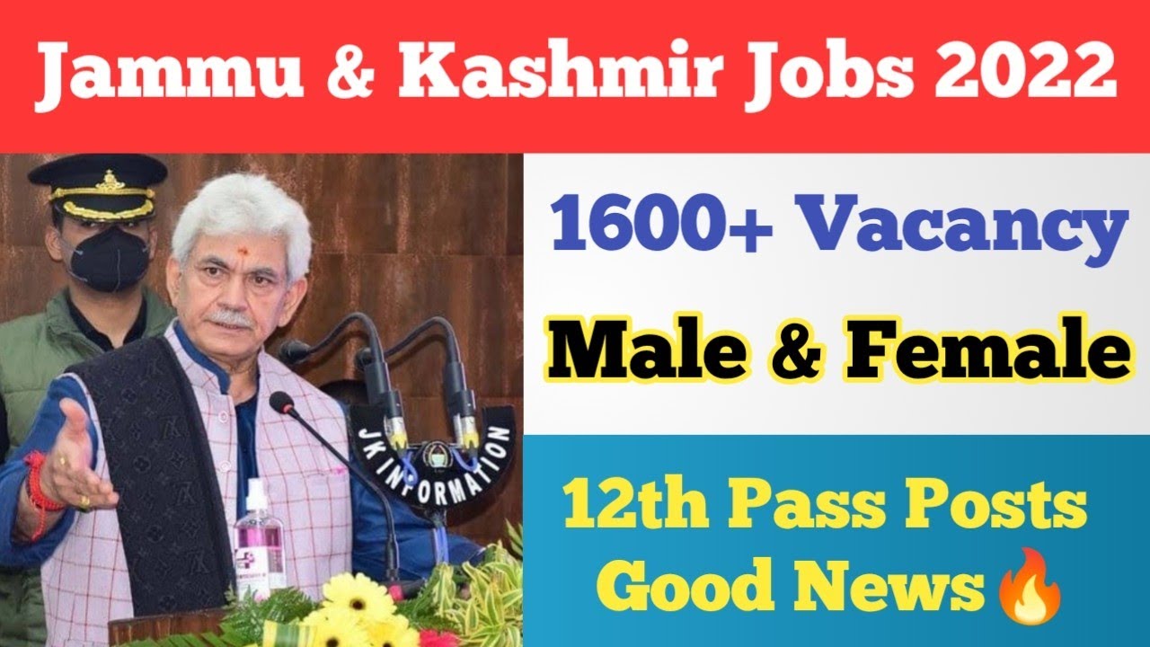 J&K Jobs 2022 ll 1600+ Vacancy ll Male & Female 12th Pass Posts Good News 🥰