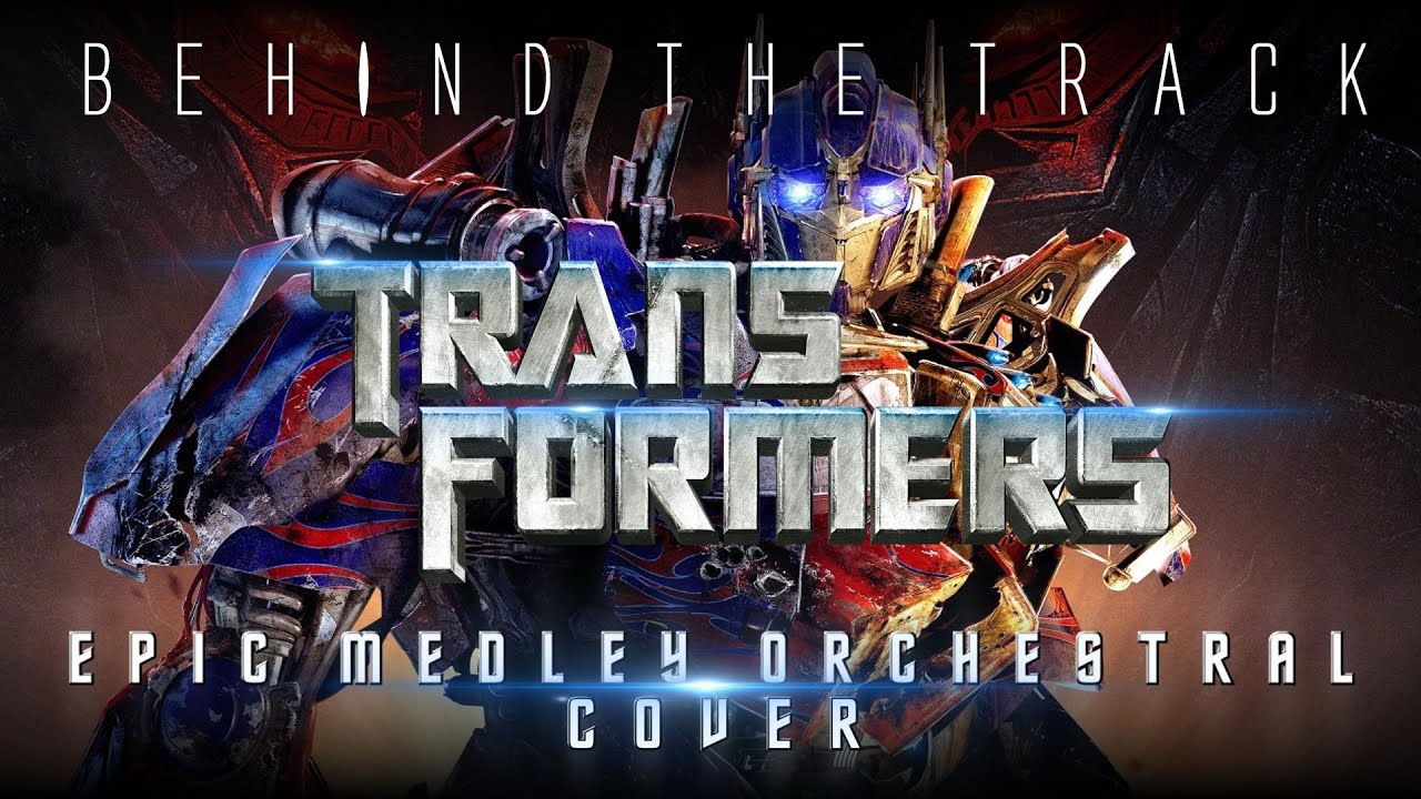 BEHIND THE TRACK TRANSFORMERS EPIC MEDLEY ORCHESTRAL YouTube
