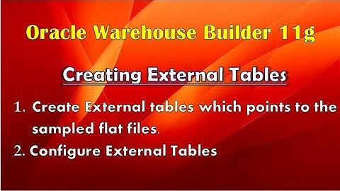 Pract 6 : Creating External Tables in OWB