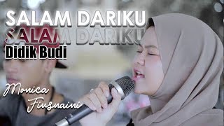 Didik Budi - Salam Dariku ( Live Cover Monica )
