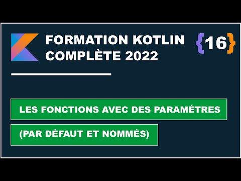 #16  Les fonctions avec des paramètres par défaut et nommés |  Formation Kotlin complète 2022 #FR