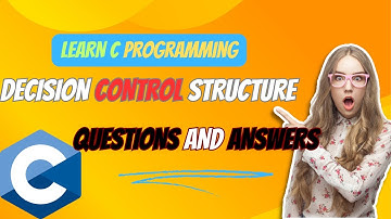 2nd Tutorial Question/Answer: Mastering Decision Control Structure In C Programming
