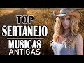 TOP SERTANEJO MUSICAS ANTIGAS