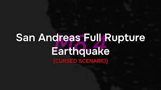 M8.4 San Andreas Full Rupture Earthquake (Cursed Scenario)