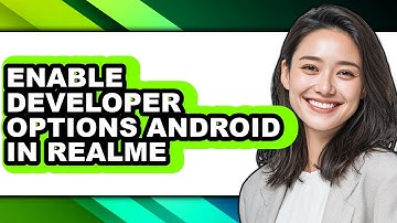 How to Enable Developer Options Android in Realme - Easy Guide