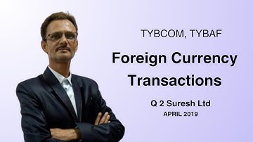 Foreign Currency Transactions Q 2 Suresh Ltd