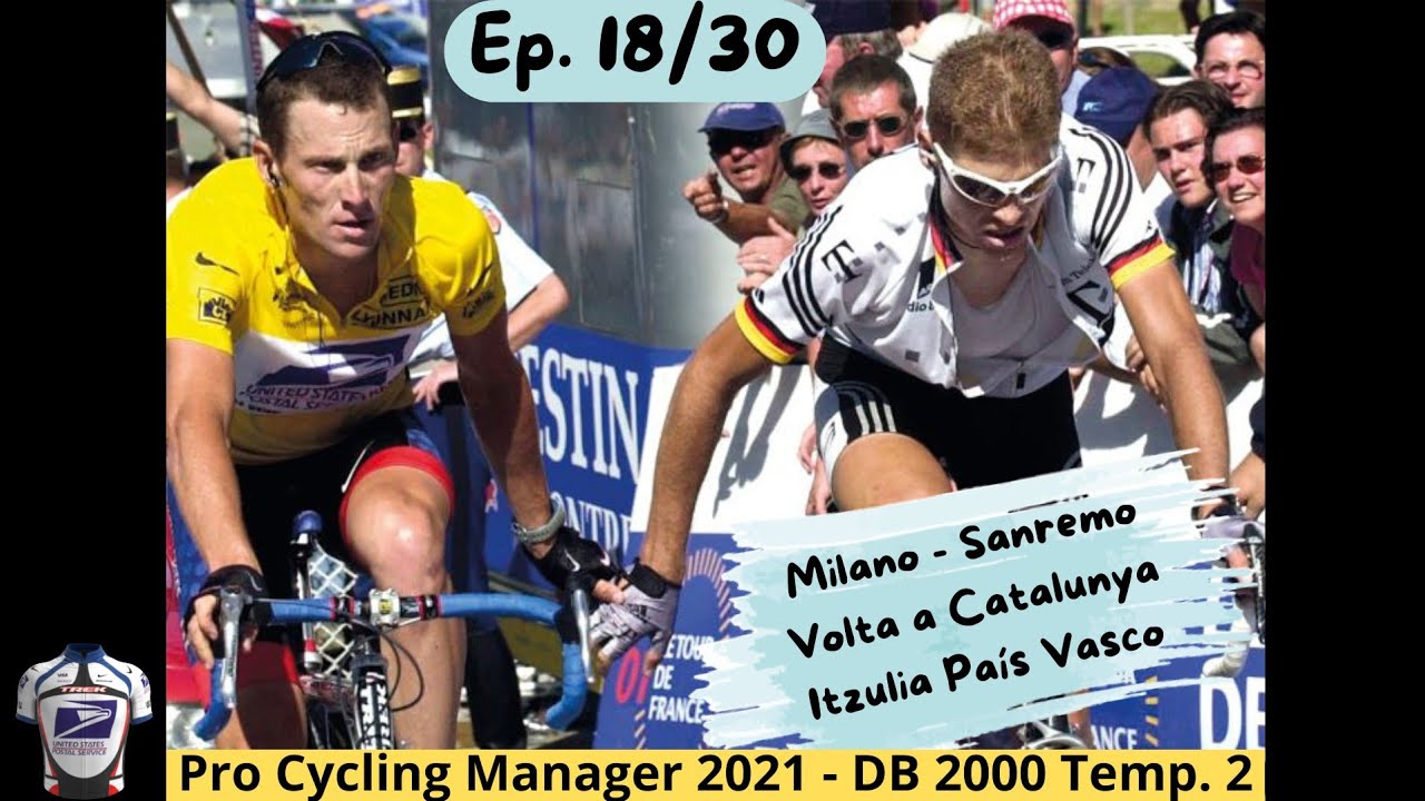 Pro Cycling Manager 2021 - Database 2000 - Temporada 2 - Milano Sanremo, Volta a Catalunya e Itzulia