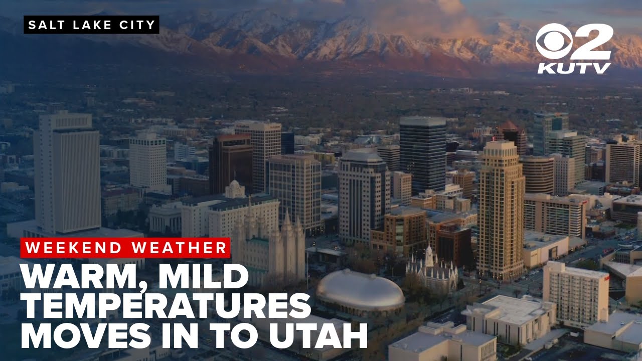 Warm, mild temperatures move in for Utah's weekend - YouTube