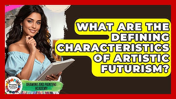What Are The Defining Characteristics Of Artistic Futurism? - Drawing and Painting Academy