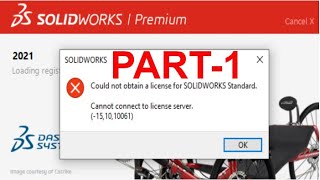 SOLIDWORKS 2021 cannot connect to license server (-15 10 10061) Part 1