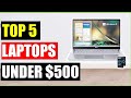 Top 5 Best Laptops Under $500 of 2026 | Students & Work From Home!