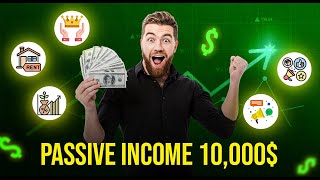 5 Passive Income Ideas to Make $10,000 Per Month in 2024