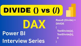 DIVIDE vs / in Power BI DAX |  When to use | Avoid These Common Mistakes | Interview Series Power BI