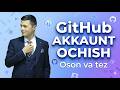 GitHub nima va undan qanday ro'yxatdan o'tiladi? (Noldan boshlab)