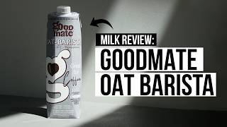 OATMILK REVIEW: Goodmate from Thailand