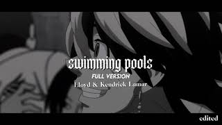 Swimming Pools- Lloyd & Kendrick Lamar (mix) full version Resimi