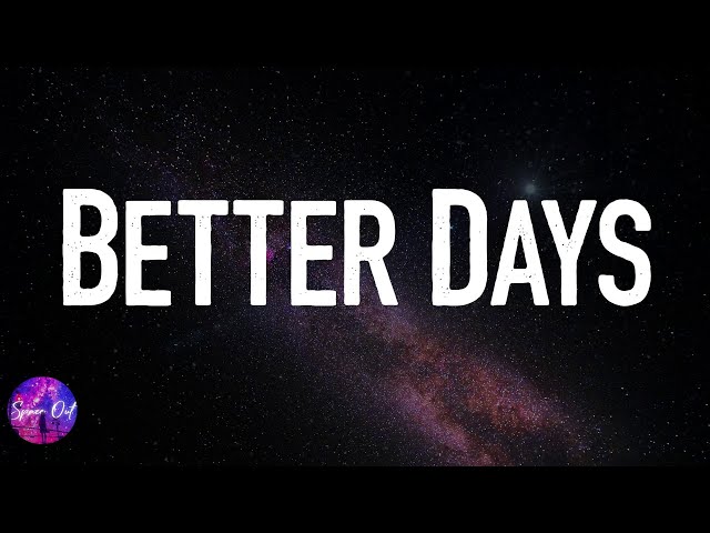 NEIKED - Better Days (Lyric video)