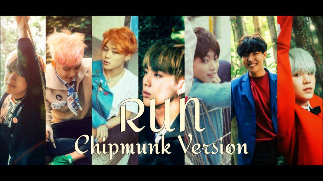 BTS - RUN [Chipmunk Version] - YouTube