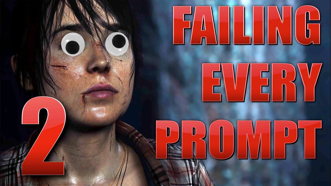 Beyond: Two Souls - Failing Every Prompt (Part 2) - Beyond: Two Souls - Failing Every Prompt (Part 2)