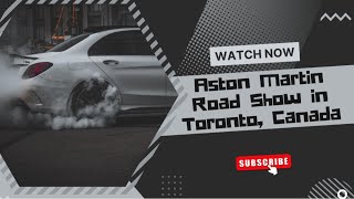 Aston martin cars rolling out from Toronto Car show | Luxury Cars | Canada