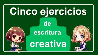 Cinco ejercicios de escritura creativa
