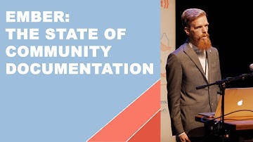 EmberFest 2018: The State of Community Documentation by Kenneth Larsen