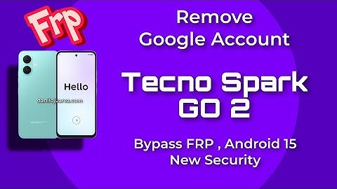 Google-account verwijderen TECNO Spark Go 2 | FRP Android omzeilen, eenvoudig en snel 2025