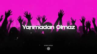 Yanmadan Olmaz - Keyfi Besteler