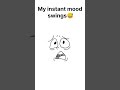 My instant mood swings #shorts#drawing#art#digitalart #funny#moodswings#angry#joy#happiness#laughter
