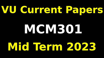 mcm301 Midterm Currently paper Spring 2023|mcm301 Midterm preparation 2023 mcm301 Midterm Exams 2023