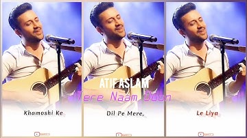 Atif Aslam Superhit Status Song | Atif Aslam WhatsApp Status Video | FullScreen Status | Atif Status
