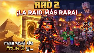 Regresé de Atum 2 y me tocó la RAID MÁS RARA de todo Minecraft 😱 — RAD 2