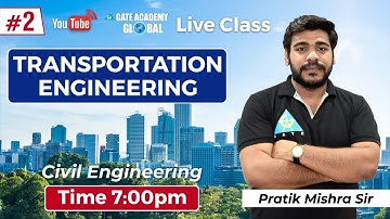 Live | Transportation Engineering | By Pratik Mishra Sir | Civil Engineering |  GATE & ESE Series